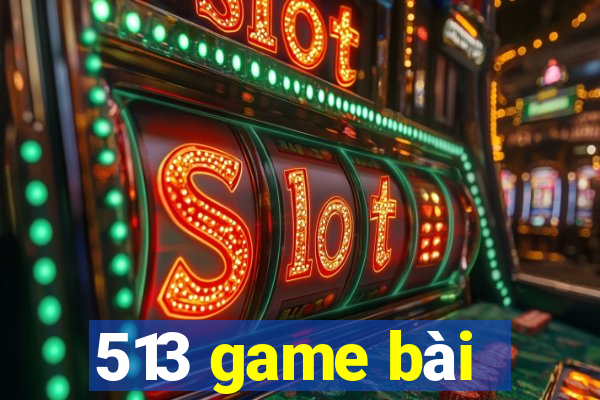 513 game bài