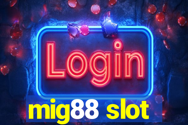 mig88 slot