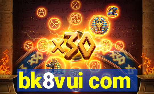 bk8vui com