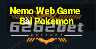 Nemo Web Game Bài Pokemon