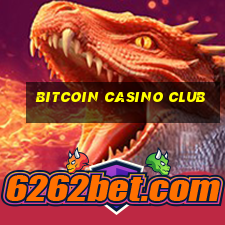 bitcoin casino club