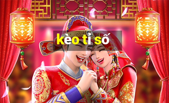 kèo tỉ số