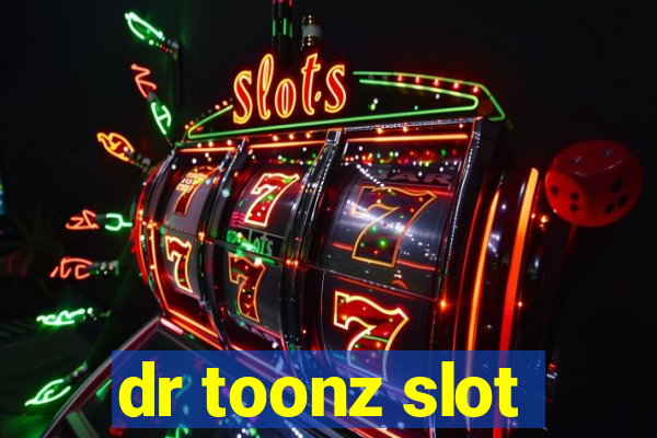 dr toonz slot