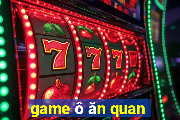 game ô ăn quan