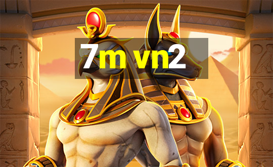 7m vn2