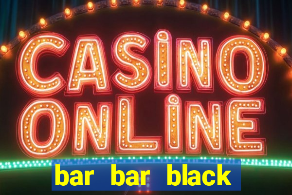 bar bar black sheep casino