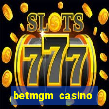 betmgm casino android app