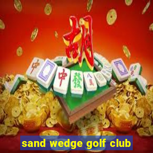 sand wedge golf club