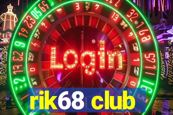 rik68 club