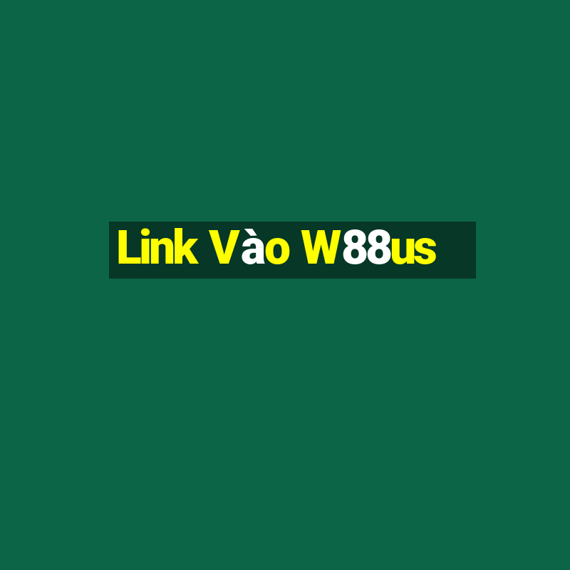 Link Vào W88us