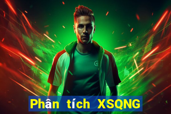 Phân tích XSQNG ngày 20