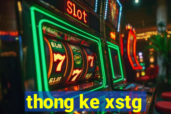 thong ke xstg