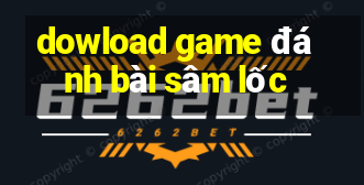 dowload game đánh bài sâm lốc