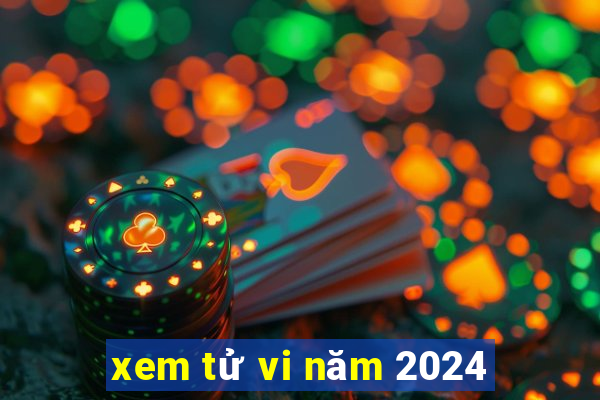 xem tử vi năm 2024