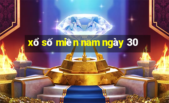 xổ số miền nam ngày 30