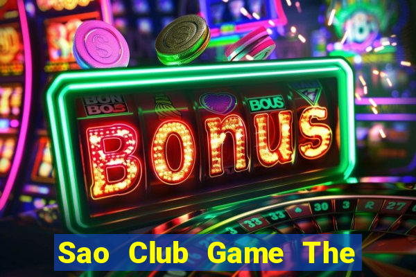 Sao Club Game The Bài Hack