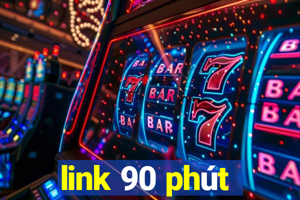 link 90 phút