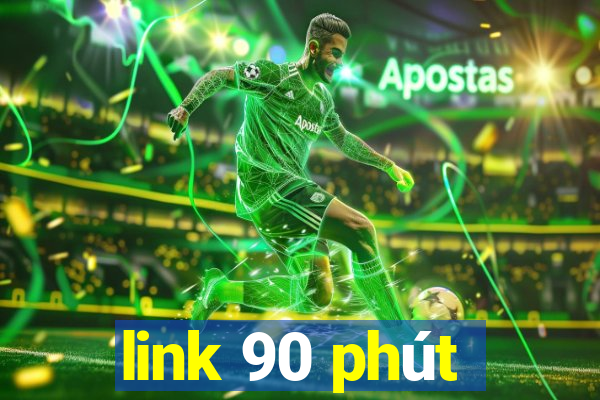 link 90 phút