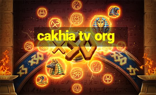 cakhia tv org