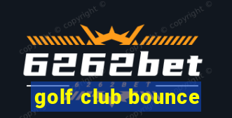 golf club bounce