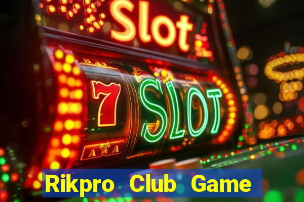 Rikpro Club Game Bài Tặng Code