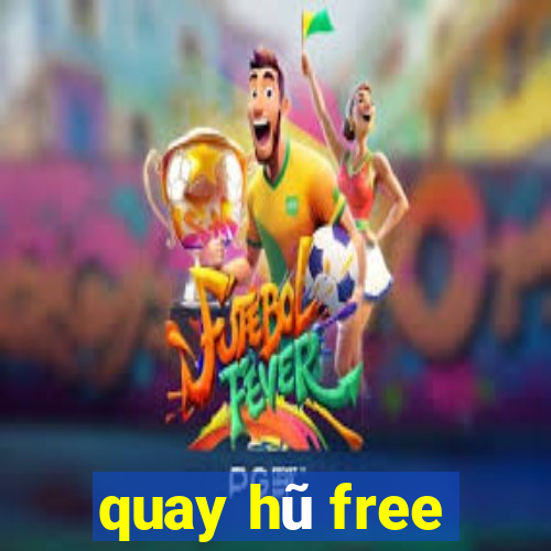 quay hũ free