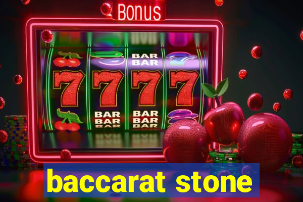 baccarat stone