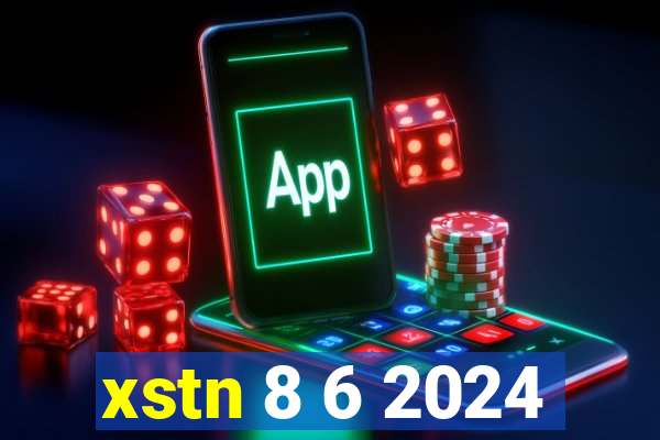 xstn 8 6 2024