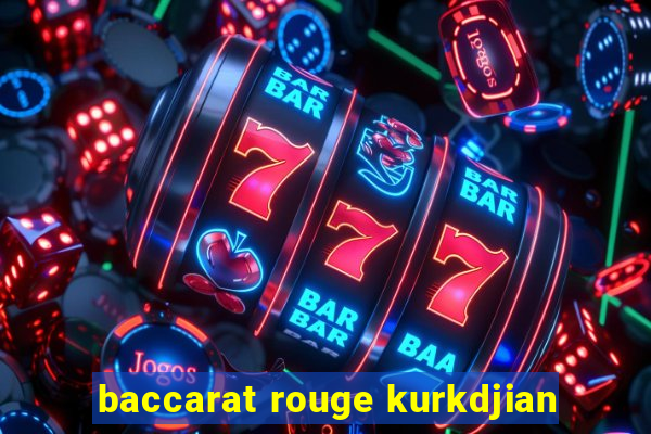 baccarat rouge kurkdjian