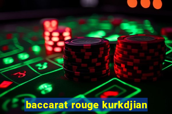 baccarat rouge kurkdjian