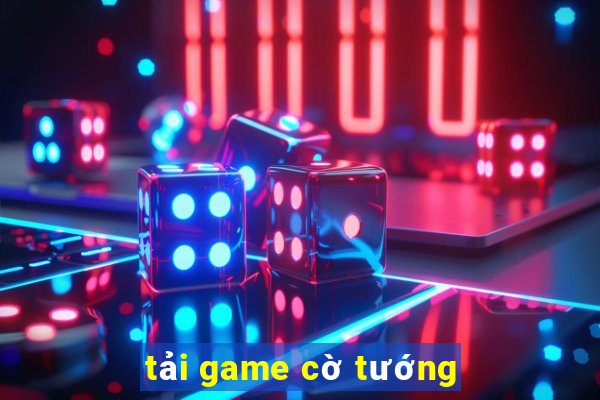 tải game cờ tướng