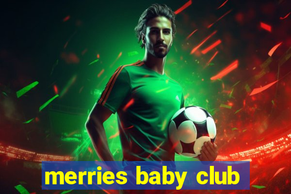 merries baby club