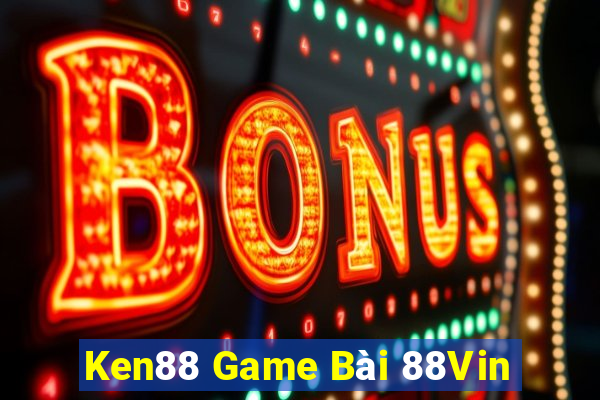 Ken88 Game Bài 88Vin