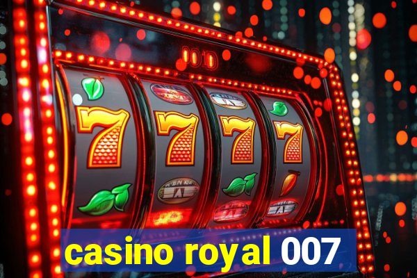 casino royal 007