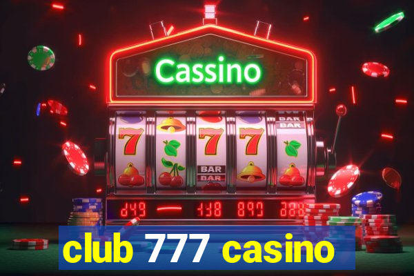 club 777 casino