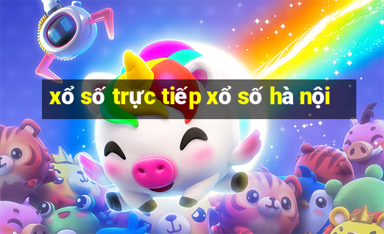 xổ số trực tiếp xổ số hà nội