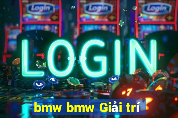 bmw bmw Giải trí