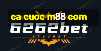 ca cuoc m88 com