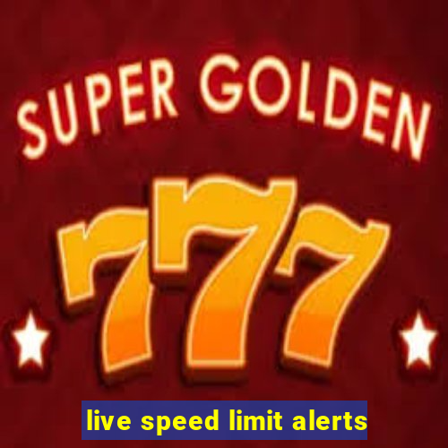 live speed limit alerts