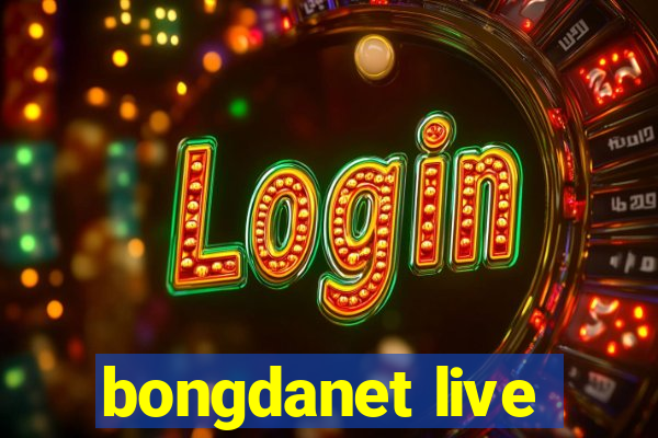 bongdanet live