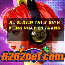 xổ số kiến thiết bình dương ngày 23 tháng 10