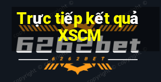 Trực tiếp kết quả XSCM