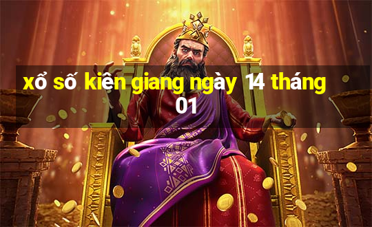 xổ số kiên giang ngày 14 tháng 01