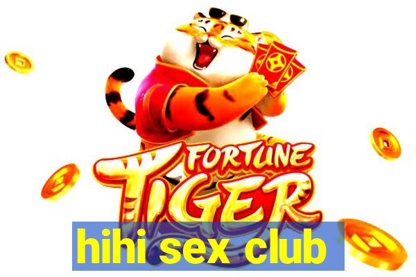 hihi sex club