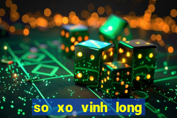 so xo vinh long hom nay