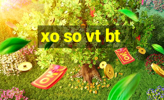 xo so vt bt