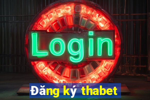 Đăng ký thabet