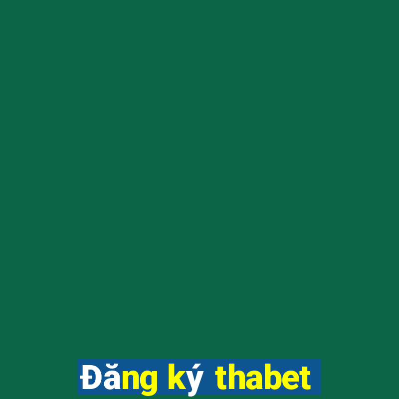 Đăng ký thabet