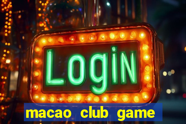 macao club game đổi thưởng