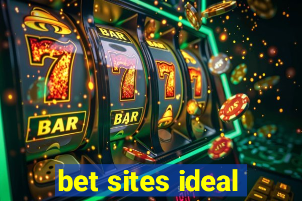 bet sites ideal